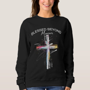 Blessed Beyond Measure Jesus Christelijke Religie  Trui
