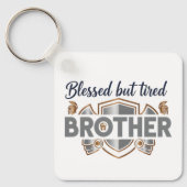 Blessed But Tired Brother Keychain (Voorkant)