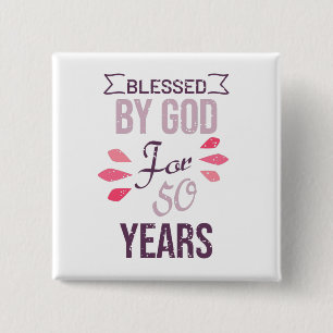 Blessed by God for 50 years, 50th birthday design Vierkante Button 5,1 Cm