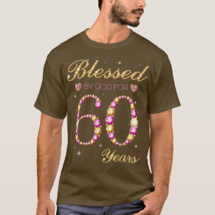 Blessed By God For 60 Years Old 60th Birthday Part T-shirt
