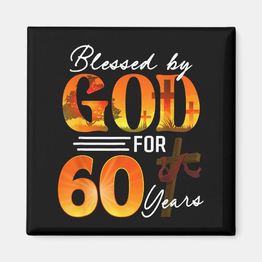 Blessed By God For 60 Years Old Gift 60th Birthday Magneet (Voorkant)