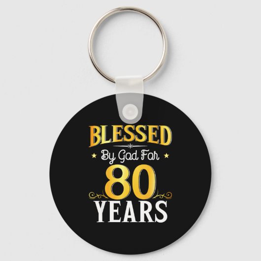 Blessed By God For 80 Years 80th Birthday Men Wome Sleutelhanger (Voorkant)