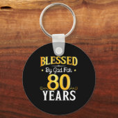 Blessed By God For 80 Years 80th Birthday Men Wome Sleutelhanger (Voorkant)