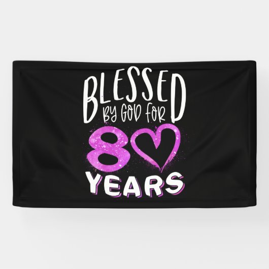 Blessed By God For 80 Years Happy 80th Birthday Spandoek (Horizontaal)