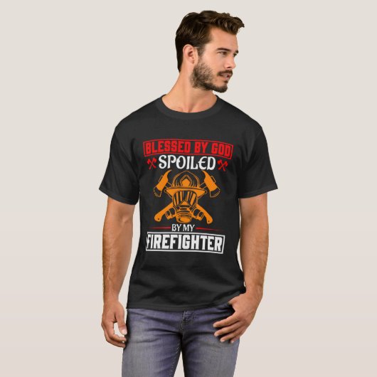 Blessed By God Spoiled By My Firefighter Girlfrien T-shirt (Voorkant volledig)
