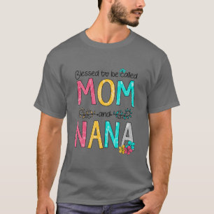 Blessed genaamd Mam en Nana Moederdag 202 T-shirt