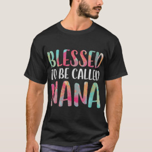 Blessed genaamd Nana Moederdag T-shirt