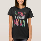 Blessed genaamd Nana Moederdag T-shirt (Voorkant)