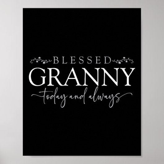 Blessed Granny Today And Always - Loving Grandmoth Poster (Voorkant)