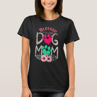 Blessed heet Dog Mam Floral Moederdag T-shirt