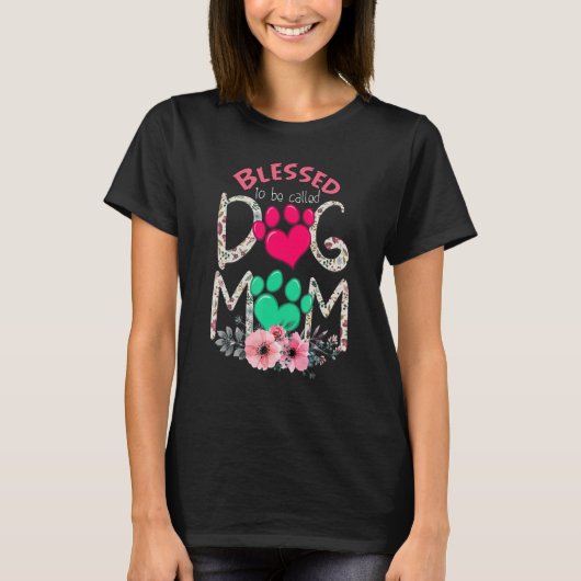 Blessed heet Dog Mam Floral Moederdag T-shirt (Voorkant)