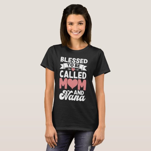 Blessed heet mam en Moederdag Nana T-shirt (Voorkant volledig)
