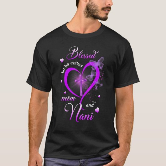 Blessed heet mama en Nani Moederdag T-shirt (Voorkant)