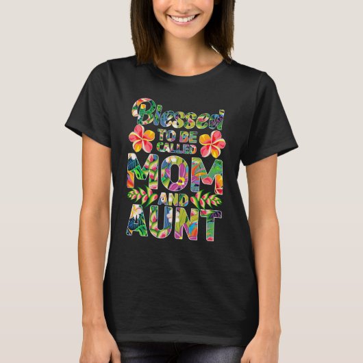 Blessed heet moeder en tante t-shirt (Voorkant)