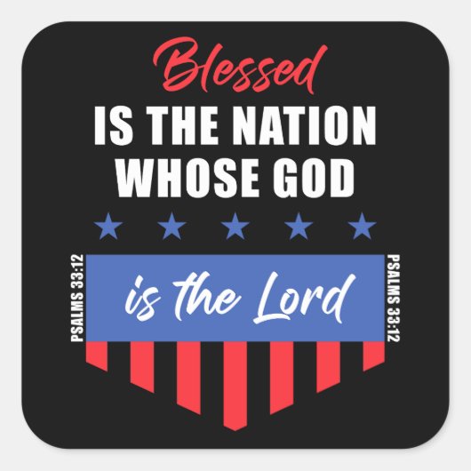 Blessed is de Nation - Christelijk Patriotic USA Vierkante Sticker (Voorkant)
