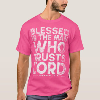 Blessed is het Man dat op het geloof van de Heer B T-shirt