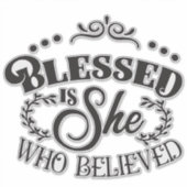 Blessed is zij die geloofde sticker (Voorkant)