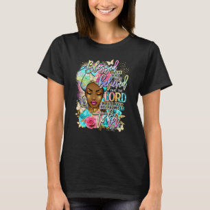 Blessed is zij die gelooft dat ze het heeft gehad  t-shirt