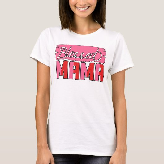 Blessed Mama zegende mam gift T-shirt (Voorkant)