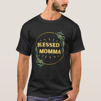 Blessed Momma Mother s day Graphic T-shirt