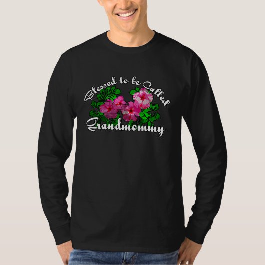Blessed To Be Called Grandmommy With Flower For Mo T-shirt (Voorkant)