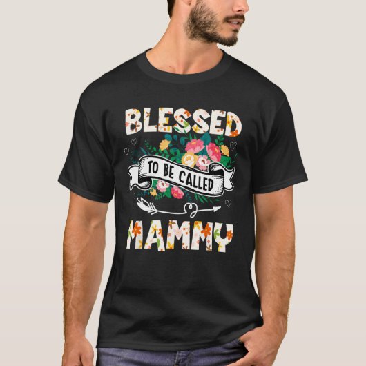 Blessed To Be Called Mammy  Grandma Mother s Day P T-shirt (Voorkant)