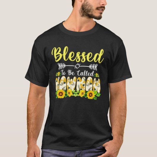 Blessed To Be Called Mawmaw Sunflower Mother s Da T-shirt (Voorkant)