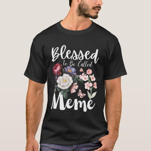 Blessed To Be Called Meme Women Floral Cute Mother T-shirt (Voorkant)