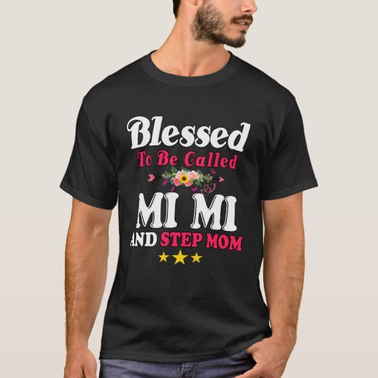 Blessed To Be Called MiMi and Step mom  Mother s D T-shirt (Voorkant)