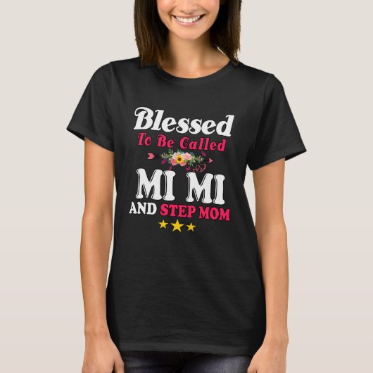 Blessed To Be Called MiMi and Step mom  Mother s D T-shirt (Voorkant)