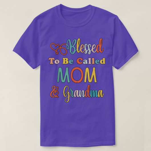 Blessed To Be Called Mom and Grandma Funny Mom Mot T-shirt (Design voorkant)