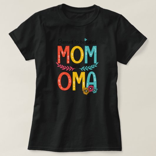Blessed To Be Called Mom And Oma Art Mother Day  T-shirt (Design voorkant)