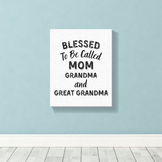 Blessed To Be Called MOM Grandma and Great Grandma Canvas Afdruk (Insitu (Houten vloer))