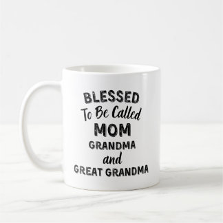 Blessed To Be Called MOM Grandma and Great Grandma Koffiemok