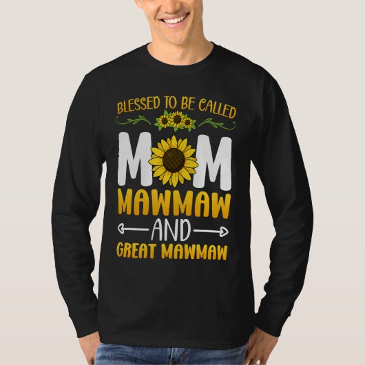 Blessed To Be Called Mom Mawmaw Great Mawmaw Mothe T-shirt (Voorkant)