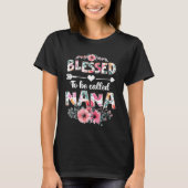 Blessed to be called Nana   Nana Mother's Day T-shirt (Voorkant)