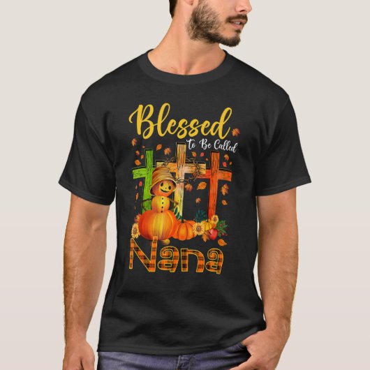 Blessed To Be Called Nana Pumpkin Man Fall Thanksg T-shirt (Voorkant)