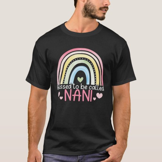 Blessed To Be Called Nani Rainbow Mother s Day Bes T-shirt (Voorkant)