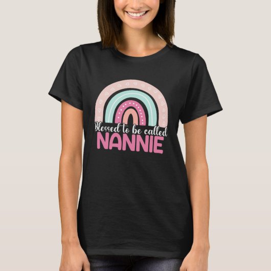 Blessed To Be Called Nannie Rainbow Mothers Day Mo T-shirt (Voorkant)