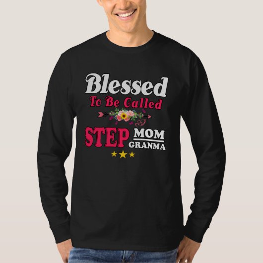 Blessed To Be Called Step Mom Grandma Cute Mother  T-shirt (Voorkant)