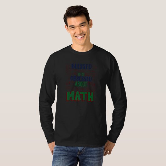 Blessed To Be Obsessed About Math Teacher Mathemat T-shirt (Voorkant volledig)