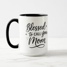 Blessed to Call You Mom - Cadeau voor mama