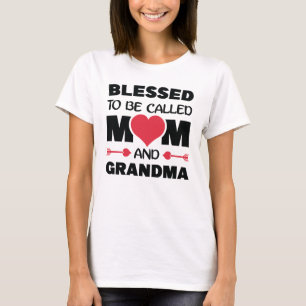 Blessed wordt moeder en oma Funny Mothers genoemd T-shirt