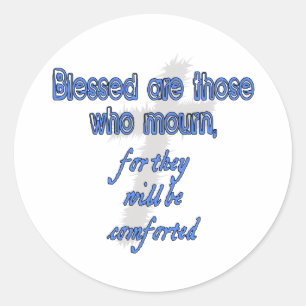 Blessed zijn degenen die rouwen ronde sticker