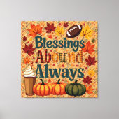 Blessings Abound Always Autumn Design Canvas Afdruk (Voorkant)
