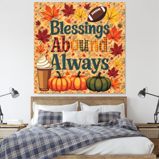 Blessings Abound Always Autumn Design Canvas Afdruk (Insitu (Slaapkamer))