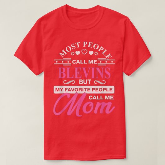 Blevins Gift Name Funny Mothers Day Personalized W T-shirt (Design voorkant)