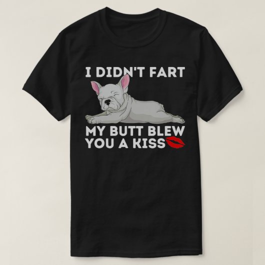 Blew je een kus Funny French Bulldog Frenchie Dog T-shirt (Design voorkant)