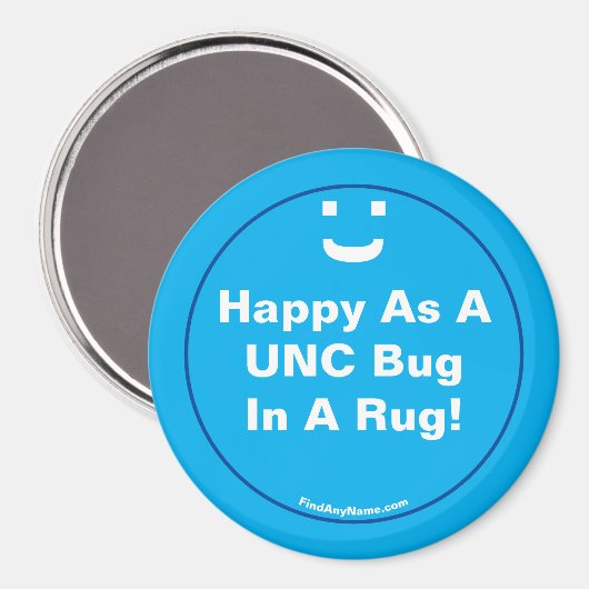 Blij als een UNC-bug in een tapijt! Magneet (Voorkant / Achterkant)