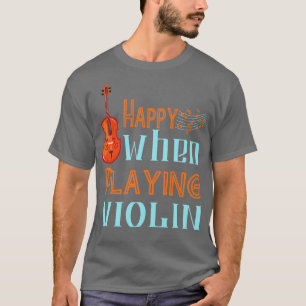 Blij bij het spelen van Viool T-shirt
